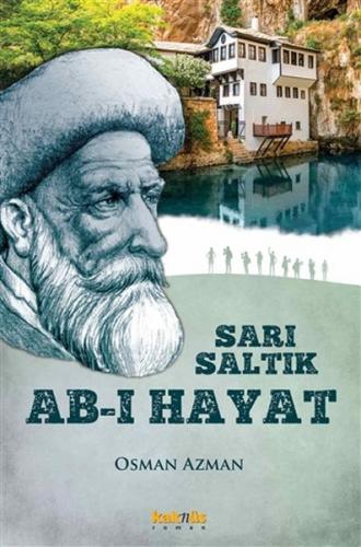 Sarı Saltık - Ab-ı Hayat - Osman Azman - Kaknüs Yayınları