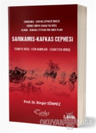 Sarıkamış - Kafkas Cephesi - Binnur Sönmez - Tarihçi Kitabevi