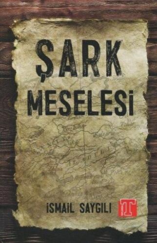 Şark Meselesi - İsmail Saygılı - Toplumsal Kitap