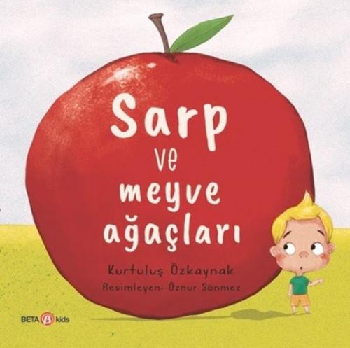 Sarp ve Meyve Ağaçları - Kurtuluş Özkaynak - Beta Kids