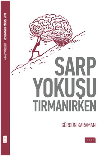 Sarp Yokuşu Tırmanırken - Gürgün Karaman - Sude Kitap