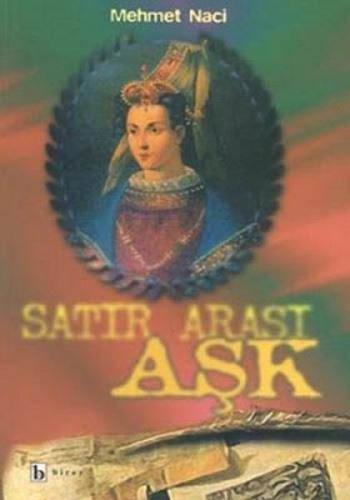 Satır Arası Aşk - Mehmet Naci - Birey Yayıncılık