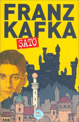 Şato - Franz Kafka - Maviçatı Yayınları