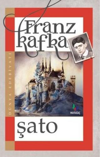 Şato - Franz Kafka - Mavi Ağaç Yayınları