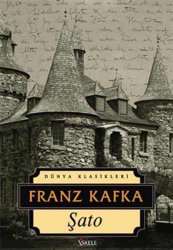 Şato - Franz Kafka - İskele Yayıncılık - Klasikler