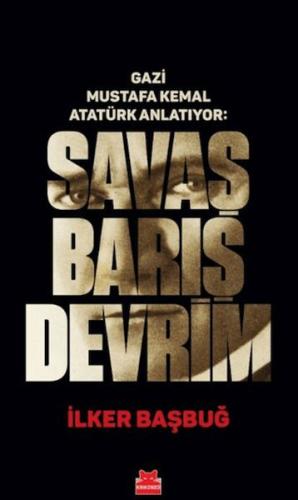 Savaş Barış Devrim - İlker Başbuğ - Kırmızı Kedi Yayınevi