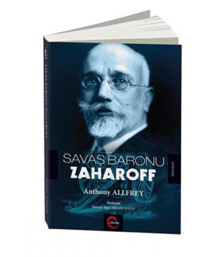 Savaş Baronu Zaharoff - Anthony Allfrey - Cümle Yayınları