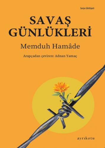 Savaş Günlükleri - Memduh Hamâde - Ayrıkotu Kitap