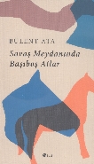 Savaş Meydanında Başıboş Atlar - Bülent Ata - Şule Yayınları