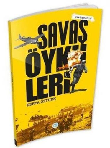 Savaş Öyküleri - Derya Öztürk - Maviçatı Yayınları