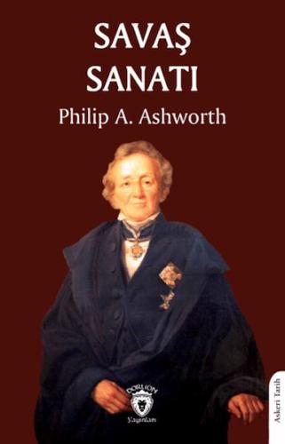 Savaş Sanatı - Philip A. Ashworth - Dorlion Yayınları