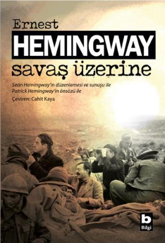 Savaş Üzerine - Ernest Hemingway - Bilgi Yayınevi