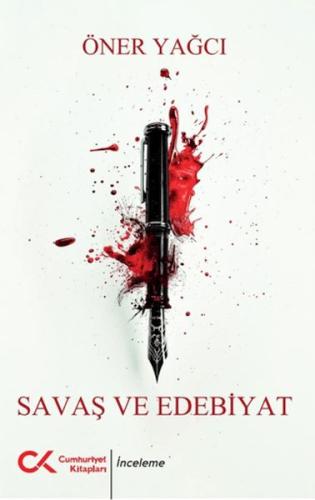 Savaş ve Edebiyat - Öner Yağcı - Cumhuriyet Kitapları