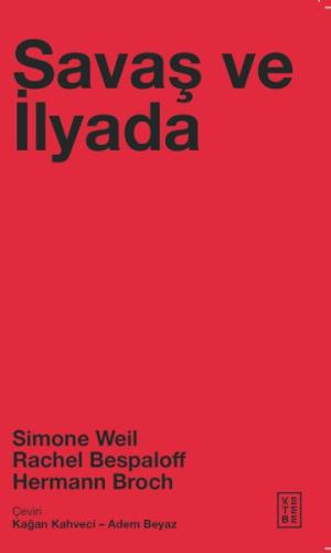 Savaş ve İlyada - Simone Weil - Ketebe Yayınları