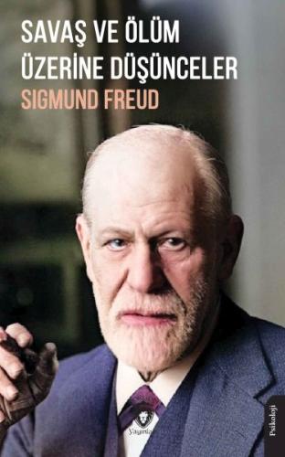 Savaş ve Ölüm Üzerine Düşünceler - Profesör Dr. Sigmund Freud - Dorlio