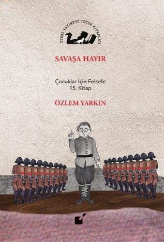 Savaşa Hayır (Ciltli) - Özlem Yarkın - Öteki Yayınevi