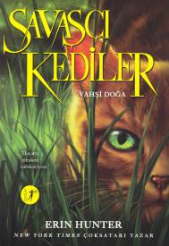 Savaşçı Kediler: Vahşi Doğa - Erin Hunter - Artemis Yayınları