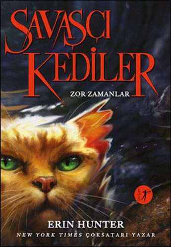 Savaşçı Kediler: Zor Zamanlar - Erin Hunter - Artemis Yayınları