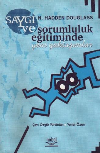 Saygı ve Sorumluluk Eğitiminde Yeni Yaklaşımlar - N. Hadden Douglass -