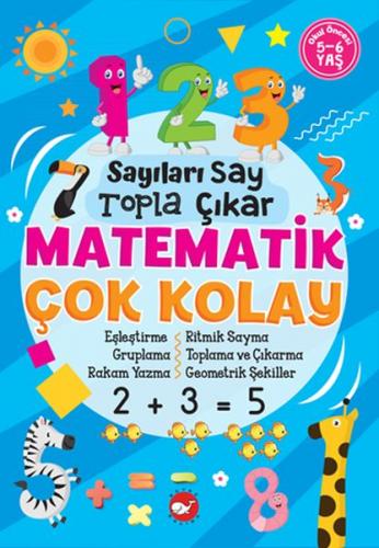 Sayıları Say Topla Çıkar - Matematik Çok Kolay - Tuba Öztürk - Beyaz B