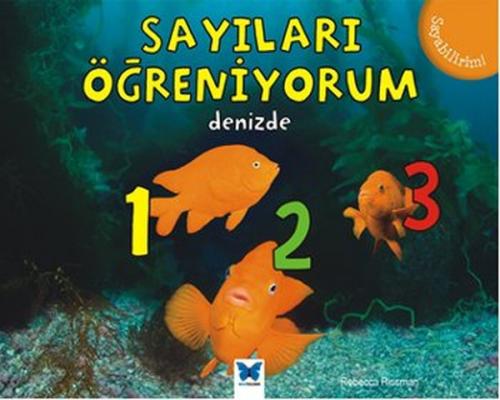 Sayıları Öğreniyorum - Denizde - Rebecca Rissman - Mavi Kelebek Yayınl