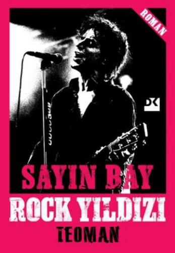 Sayın Bay Rock Yıldızı - Teoman - Doğan Kitap