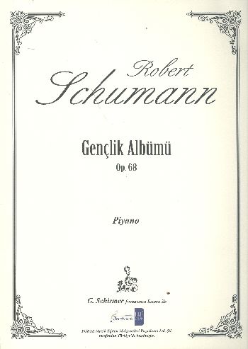 Robert Schumann Gençlik Albümü Op. 68 - Robert Schumann - Porte Müzik 