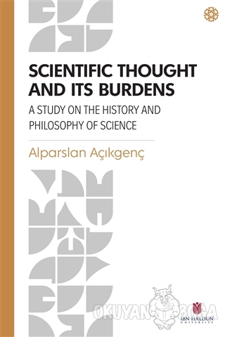 Scientific Thought and Its Burdens - Alparslan Açıkgenç - İbn Haldun Ü