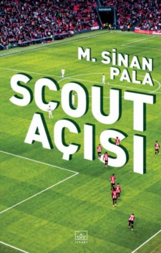 Scout Açısı - M. Sinan Pala - İthaki Yayınları