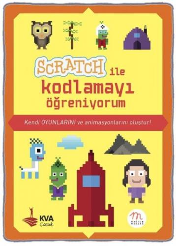 Scratch ile Kodlamayı Öğreniyorum Kolektif