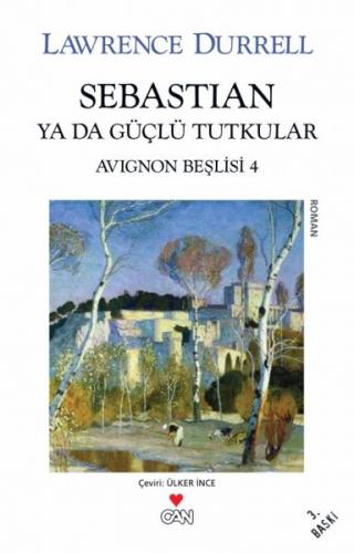 Sebastian ya da Güçlü Tutkular (Avignon Beşlisi 4) - Lawrence Durrell 