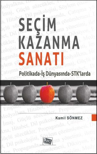 Seçim Kazanma Sanatı - Kamil Sönmez - Anı Yayıncılık