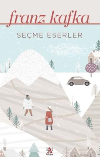 Seçme Eserler - Franz Kafka - Franz Kafka - Panama Yayıncılık