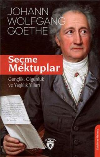 Seçme Mektuplar - Johann Wolfgang von Goethe - Dorlion Yayınevi