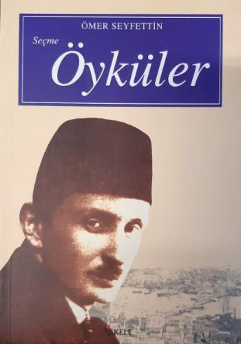 Seçme Öyküler - Ömer Seyfettin - İskele Yayıncılık - Klasikler