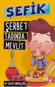 Şefik - Şerbet Tadında Mevlit - Mehmet Salih Sırmaçekiç - Timaş Çocuk