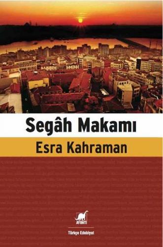 Segah Makamı - Esra Kahraman - Ayrıntı Yayınları