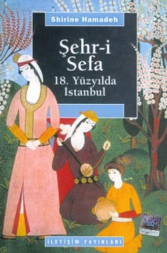 Şehr-i Sefa - Shirine Hamadeh - İletişim Yayınevi