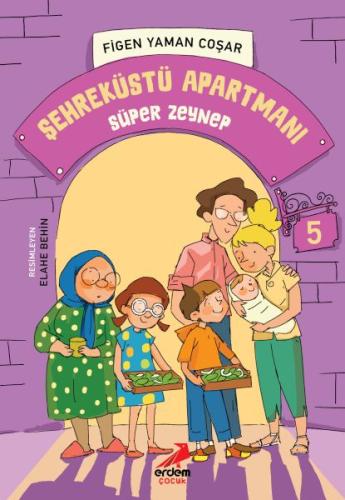 Şehreküstü Apartmanı 5 - Süper Zeynep - Figen Yaman Coşar - Erdem Çocu