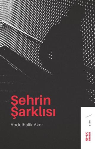 Şehrin Şarklısı - Abdulhalik Aker - Ketebe Yayınları