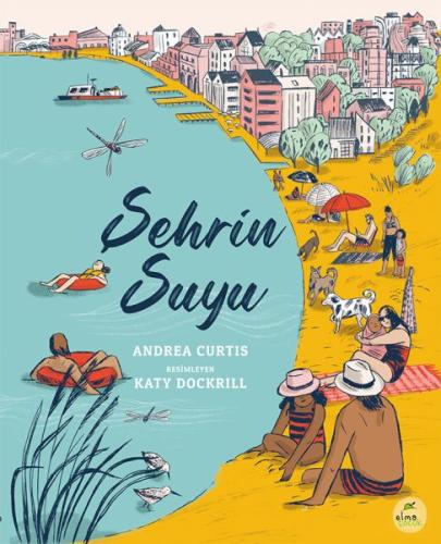 Şehrin Suyu - Andrea Curtis - ELMA Yayınevi