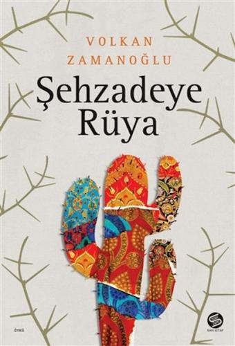 Şehzadeye Rüya - Volkan Zamanoğlu - Sahi Kitap