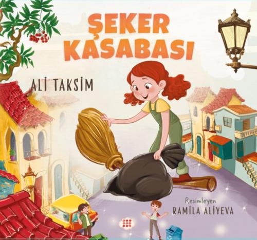 Şeker Kasabası - Ali Taksim - Dokuz Çocuk Yayınları