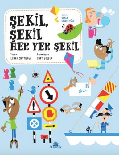 Şekil, Şekil Her Yer Şekil - Lenka Chytilová - Kronik Kitap