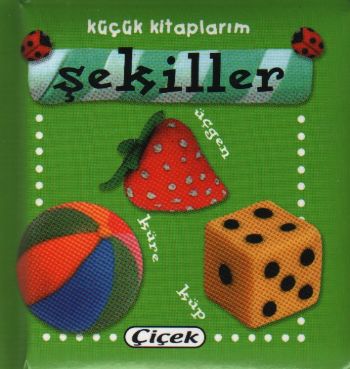 Küçük Kitaplarım - Şekiller (Ciltli) - Kolektif - Çiçek Yayıncılık