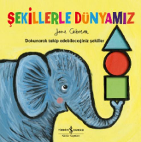 Şekillerle Dünyamız (Ciltli) - Jane Cabrera - İş Bankası Kültür Yayınl