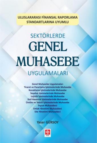 Sektörlerde Genel Muhasebe Uygulamaları - Yaser Gürsoy - Ekin Basım Ya