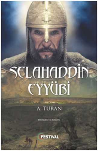 Selahaddin Eyyübi - A. Turan - Festival Yayıncılık