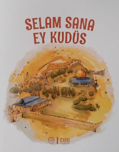 Selam Sana Ey Kudüs - Kolektif - Diyanet İşleri Başkanlığı