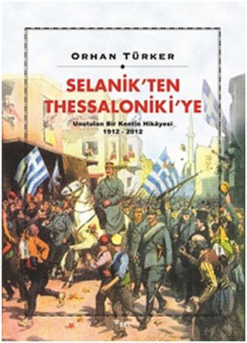 Selanik'ten Thessaloniki'ye - Orhan Türker - Sel Yayıncılık